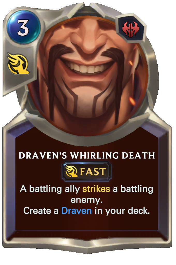 Draven's Whirling Death
